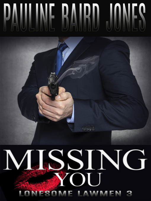 Title details for Missing You by Pauline Baird Jones - Wait list